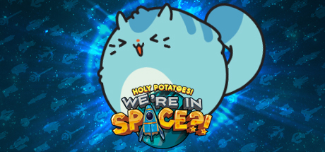 神圣土豆的太空飞船/Holy Potatoes! We are in Space?!