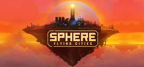 天球：飞升之城/Sphere: Flying Cities