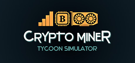 挖矿大亨模拟器/Crypto Miner Tycoon Simulator