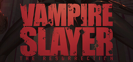 血鬼猎人：复活/Vampire Slayer: The Resurrection