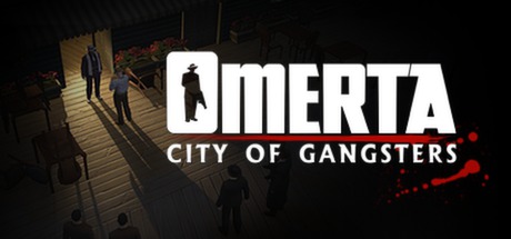 黑手党：黑帮之城/Omerta – City of Gangsters