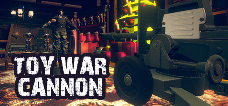 玩具大战：大炮/Toy War – Cannon