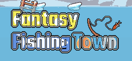 梦幻渔村/Fantasy Fishing Town